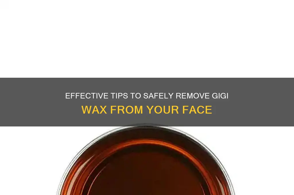 how to remove gigi wax from face