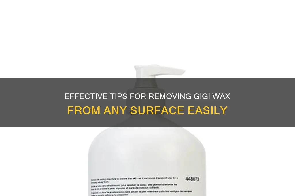 how to remove gigi wax from surfaces