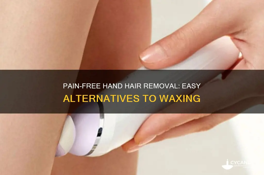 how to remove hair from hand without waxing
