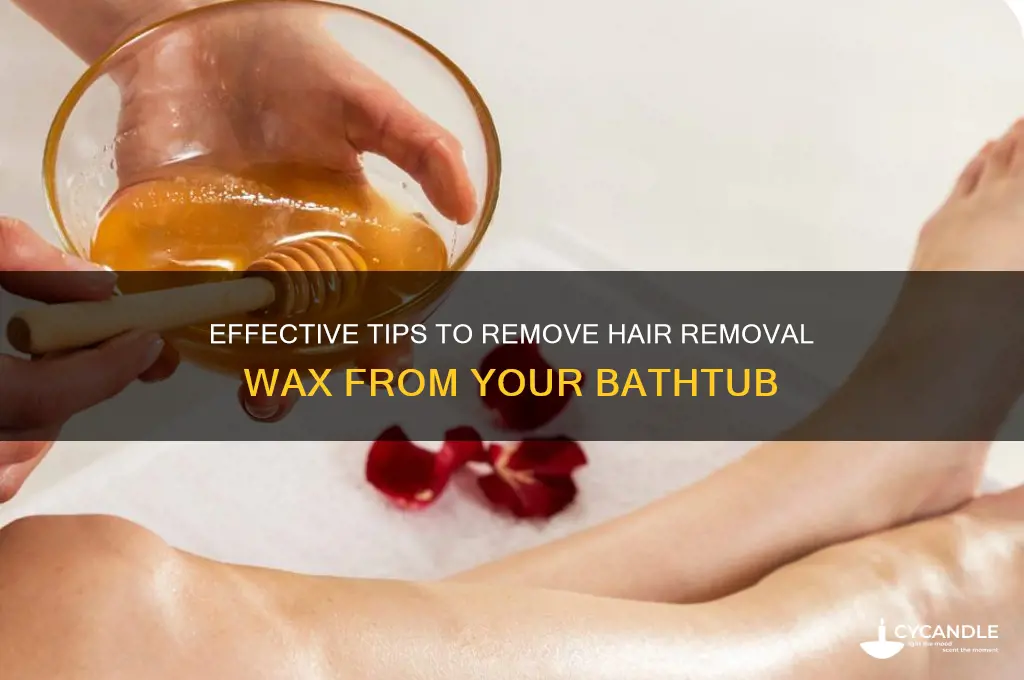how to remove hair removal wax from bathtub