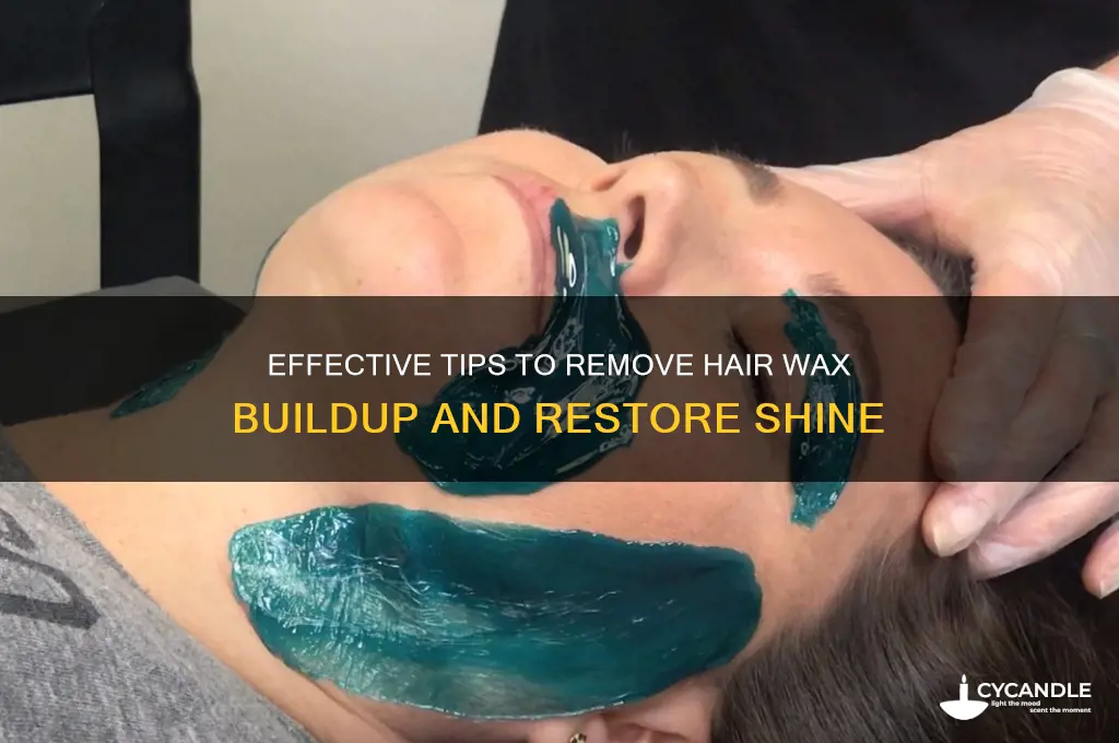 how to remove hair wax buildup