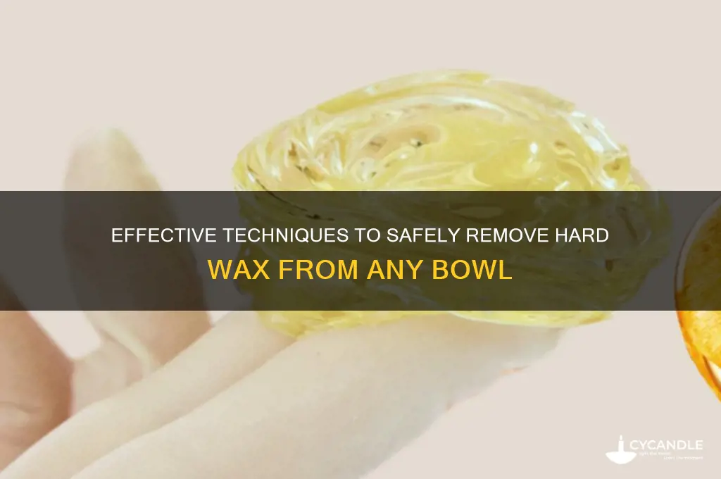 how to remove hard wax from a bowl