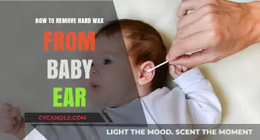 Safe and Gentle Methods to Remove Hard Wax from Baby's Ear
