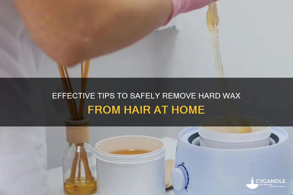 how to remove hard wax from hair