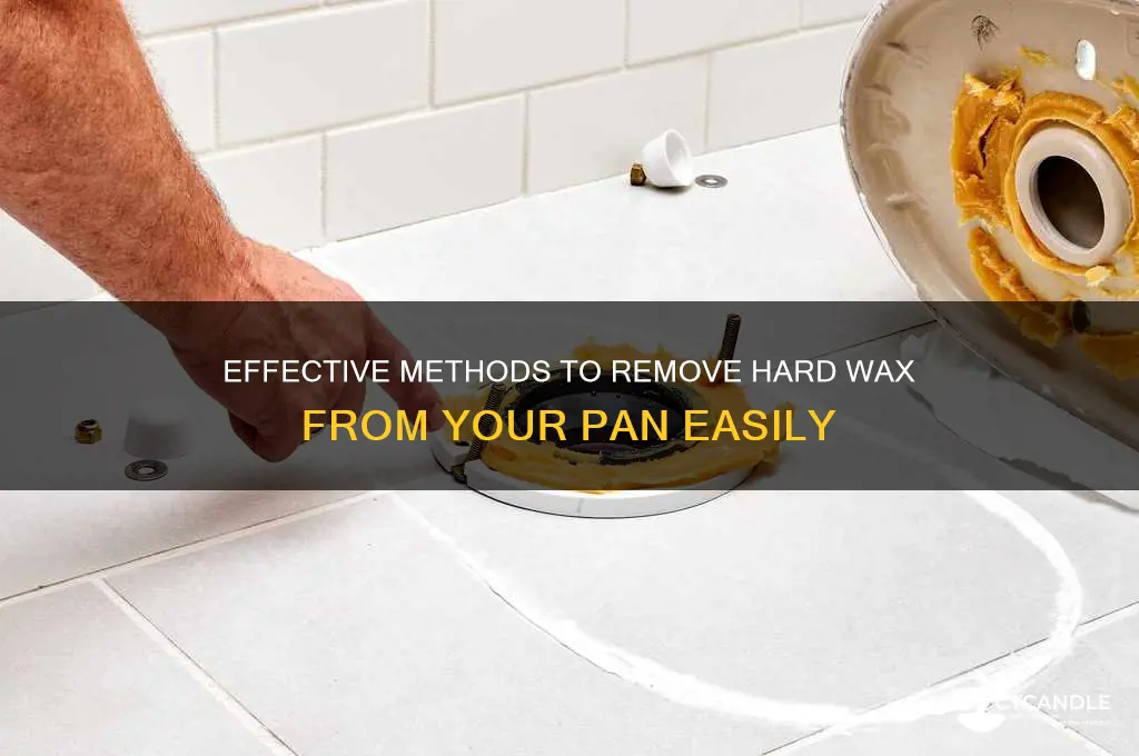 how to remove hard wax from pan