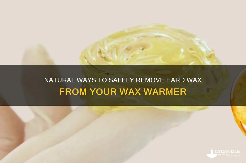 how to remove hard wax from wax warmer naturally