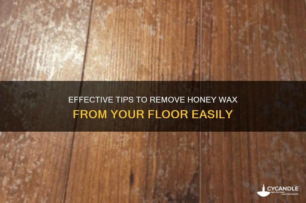 how to remove honey wax from floor