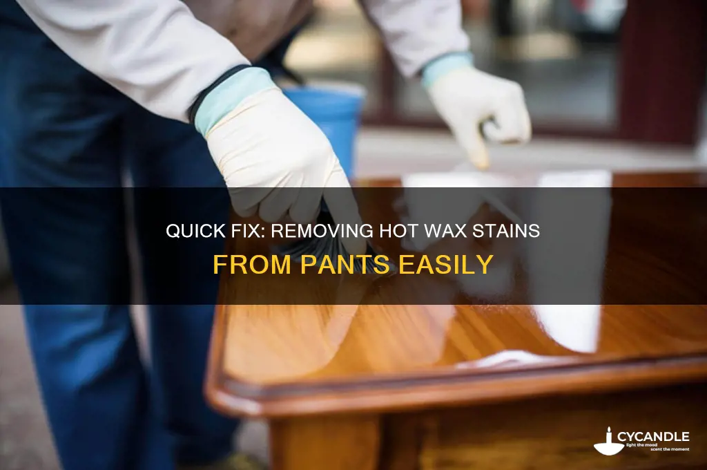how to remove hot wax from pants