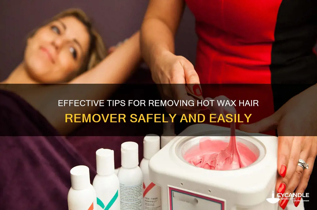 how to remove hot wax hair remover