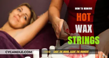 Effective Techniques for Removing Hot Wax Strings Safely and Easily