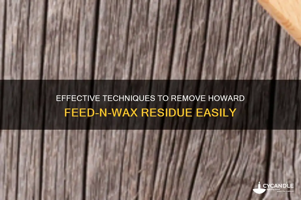 how to remove howard feed n wax