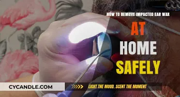 Safe Home Remedies for Removing Impacted Ear Wax Easily