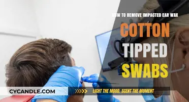 Safe Ear Wax Removal: Avoid Cotton Swabs for Impacted Buildup