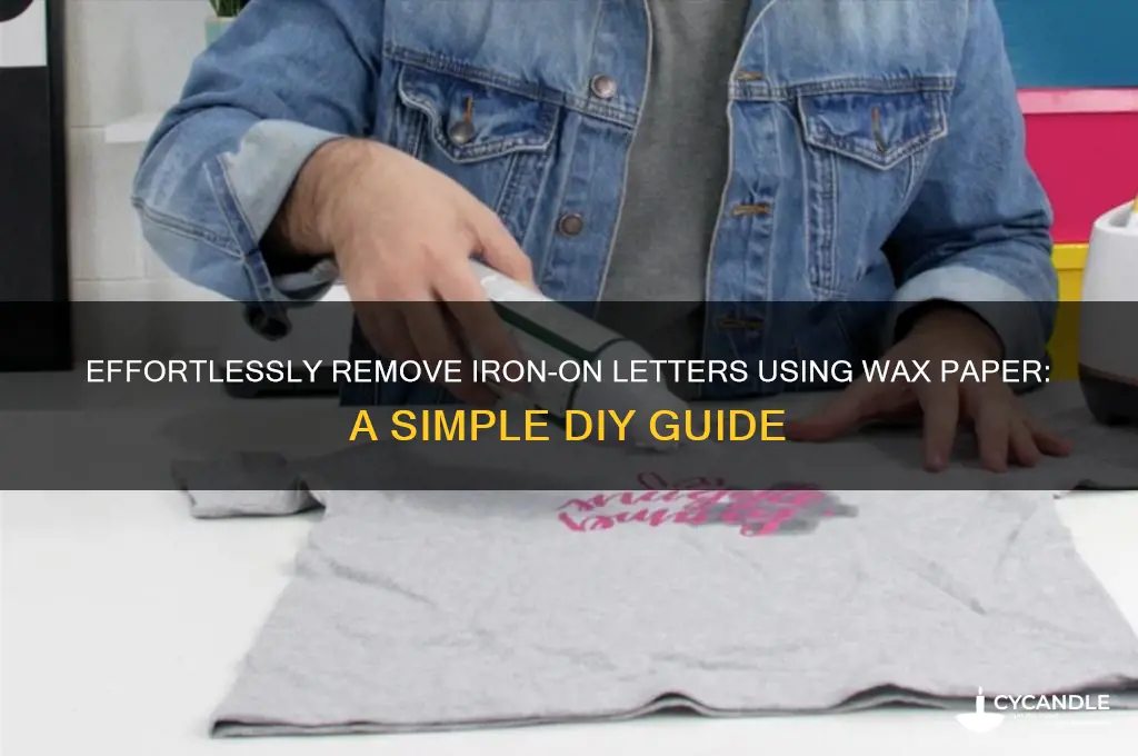 how to remove iron on letters with wax paper