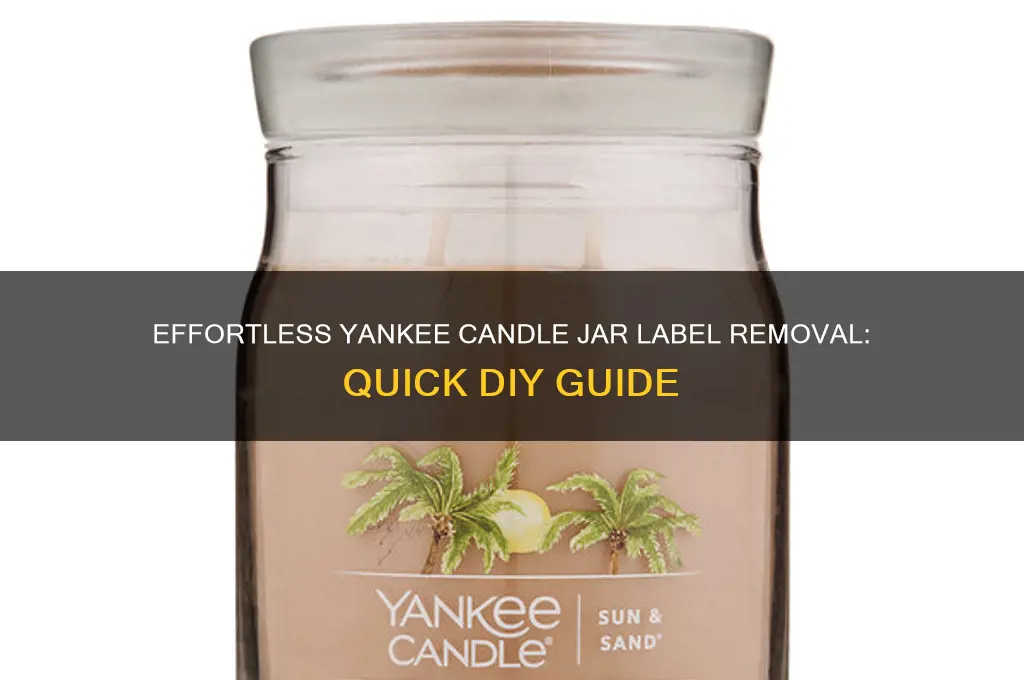 how to remove label from yankee candle jar