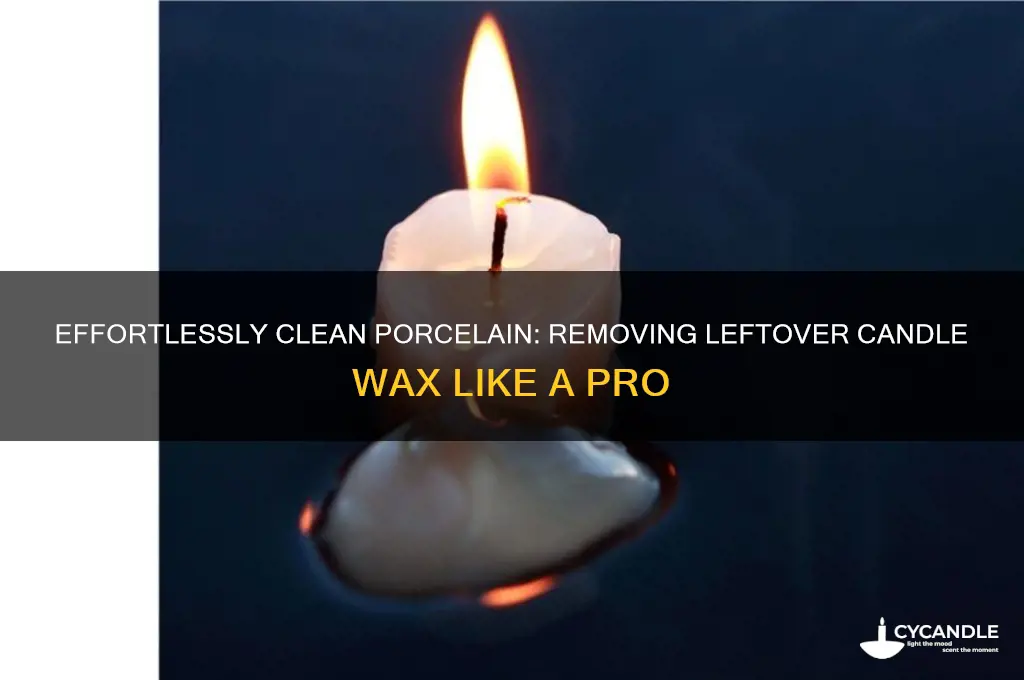 how to remove leftover candle wax from porcelain container
