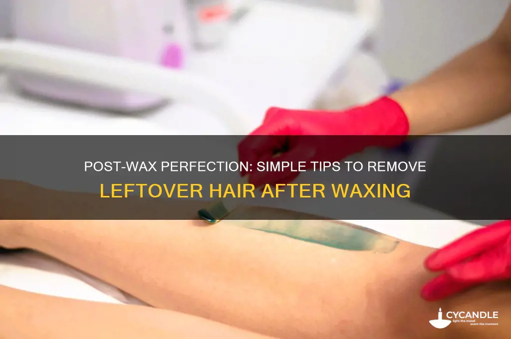how to remove leftover hair after waxing