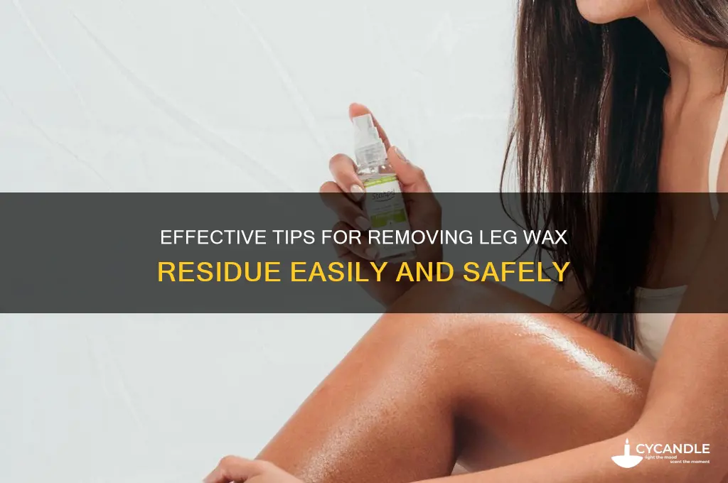 how to remove leg wax residue