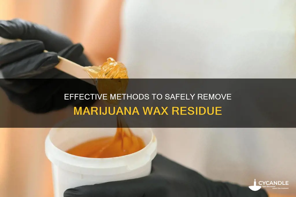 how to remove marijuana wax