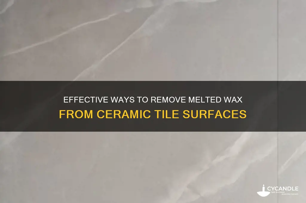 how to remove melted wax from ceramic tile
