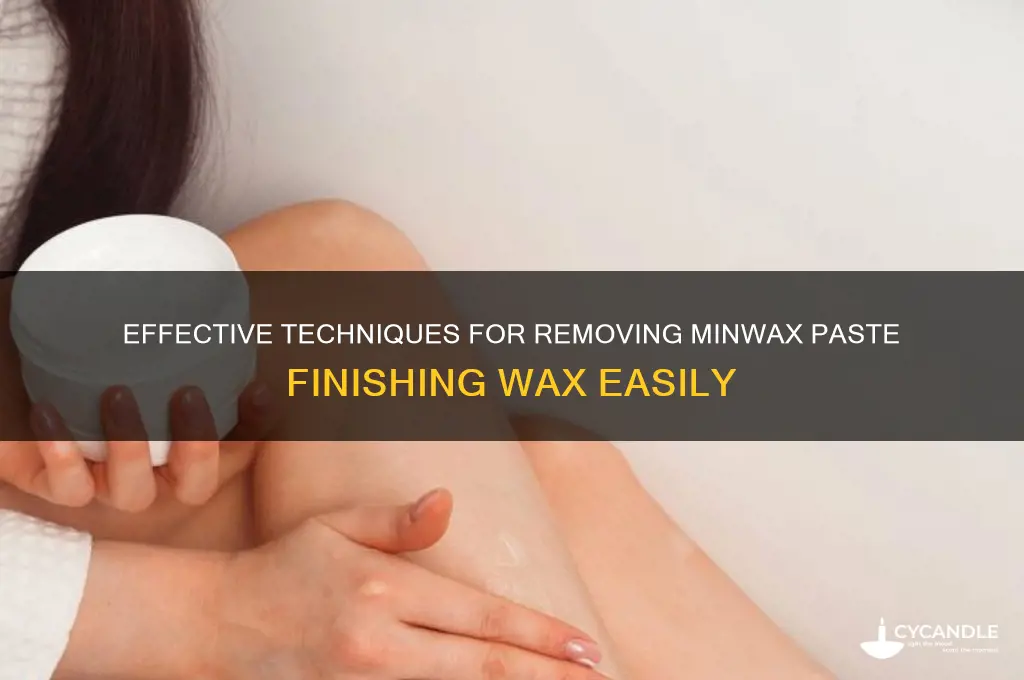 how to remove minwax paste finishing wax
