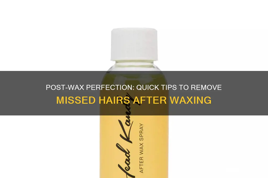 how to remove missed hairs after waxing