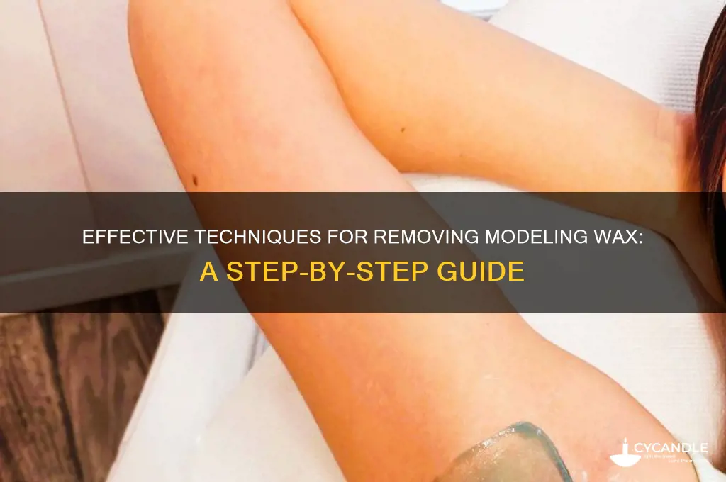 how to remove modeling wax