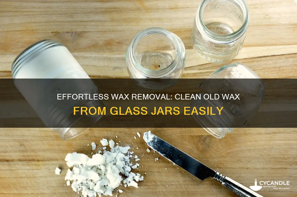how to remove old wax from glass jar