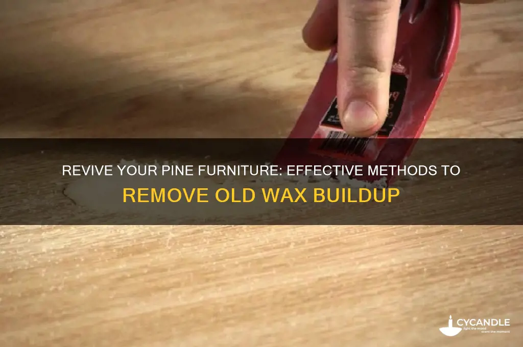 how to remove old wax from pine furniture