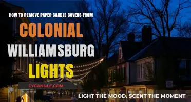 Removing Paper Candle Covers from Colonial Williamsburg Lights: A Guide