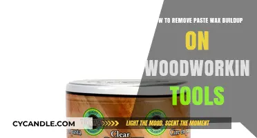 Effective Techniques to Remove Paste Wax Buildup from Woodworking Tools
