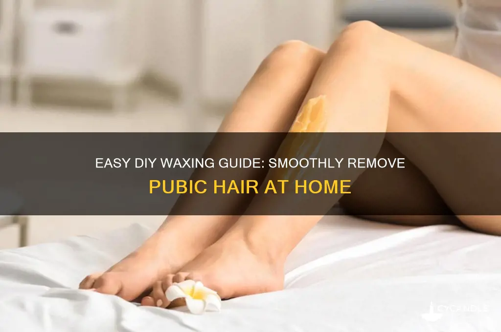 how to remove pubic hair at home with wax
