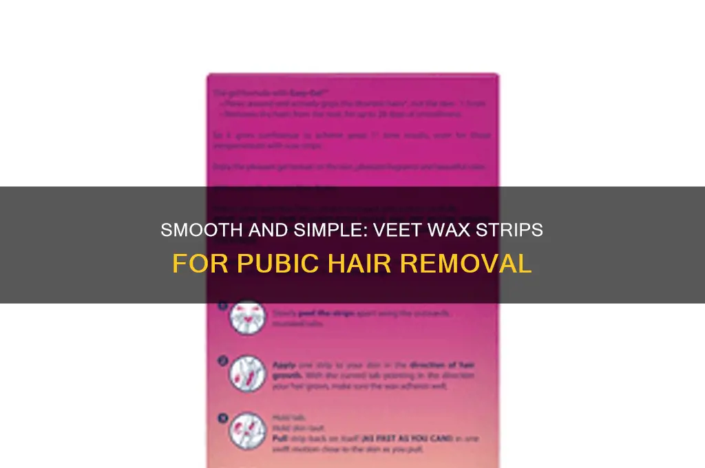 how to remove pubic hair with veet wax strips