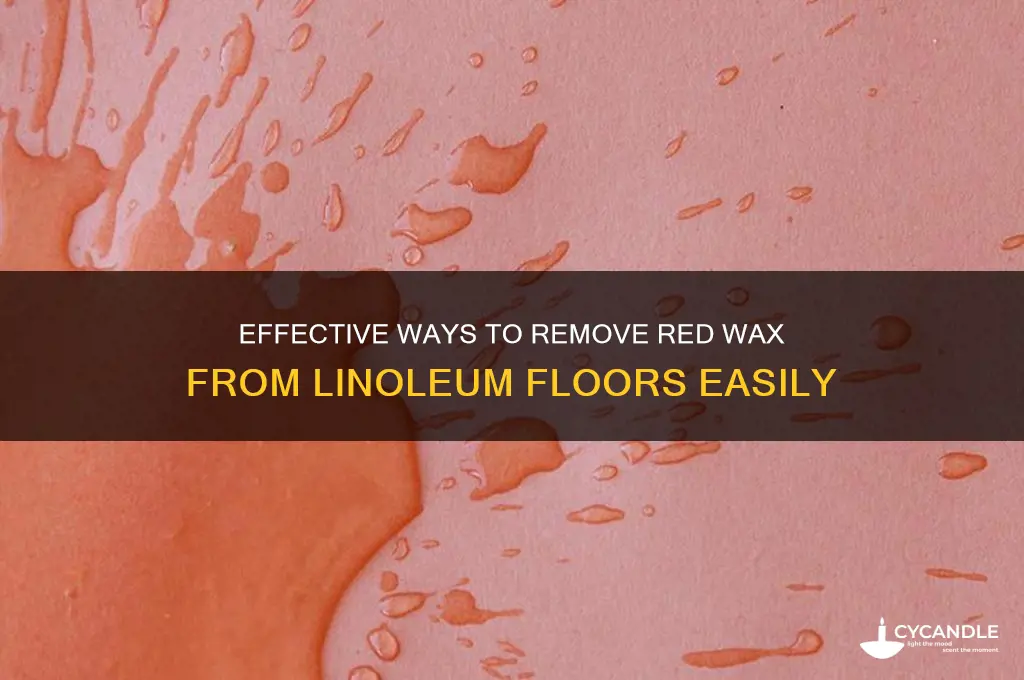 how to remove red wax from linoleum