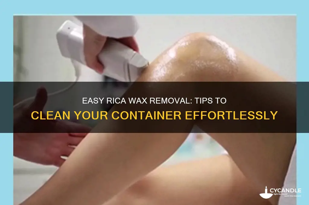 how to remove rica wax from container