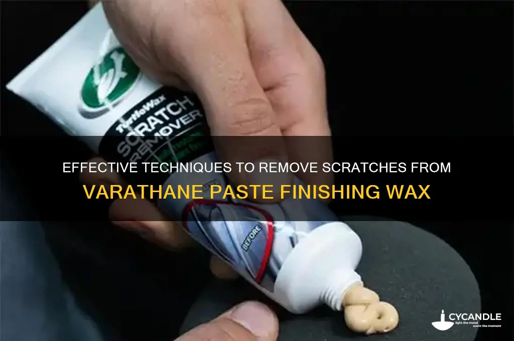 how to remove scrathes in varathane paste finishing wax