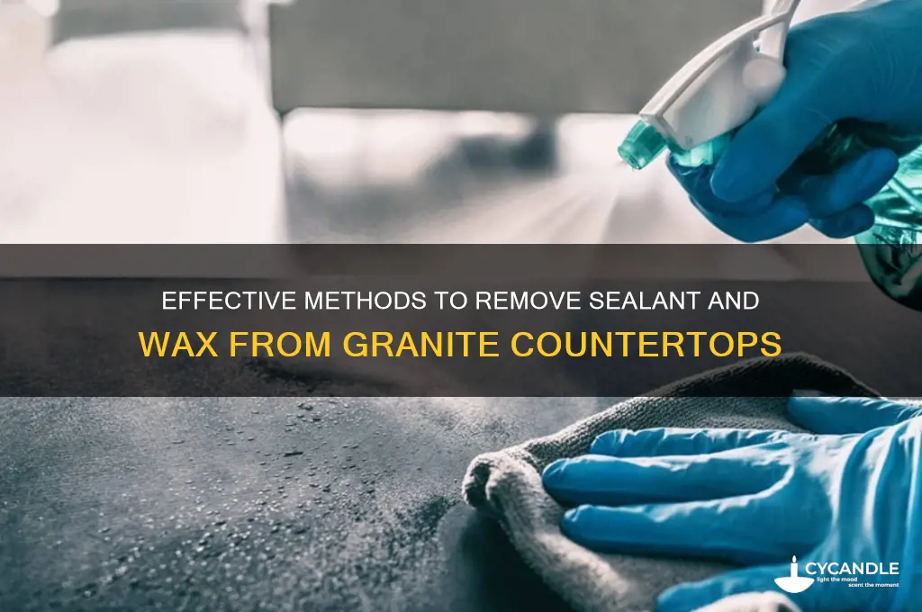 how to remove sealant and wax from granite countertop