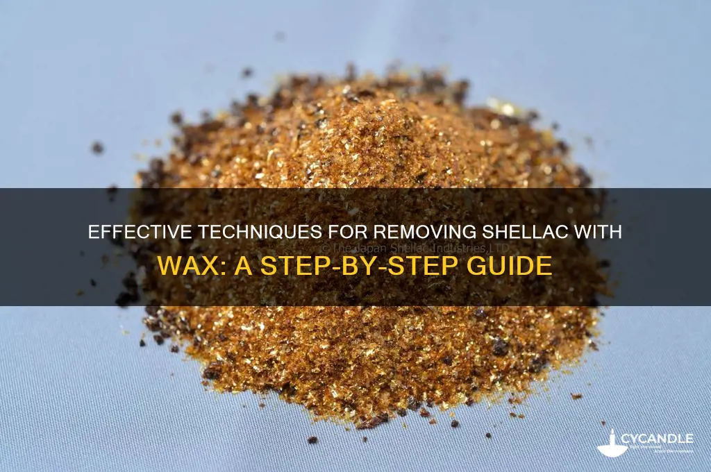 how to remove shellac containing wax