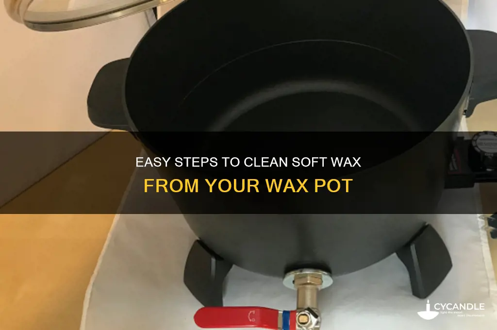 how to remove soft wax from wax pot