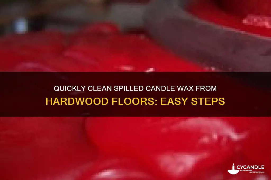 how to remove spilled candle wax from hardwood floors