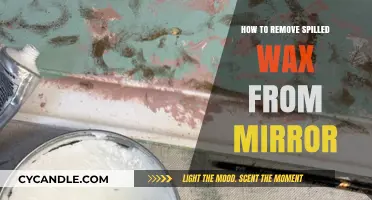 Quickly Clean Spilled Wax Off Mirrors: Simple Effective Removal Tips