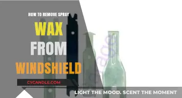 Effective Tips to Remove Spray Wax from Your Windshield Easily