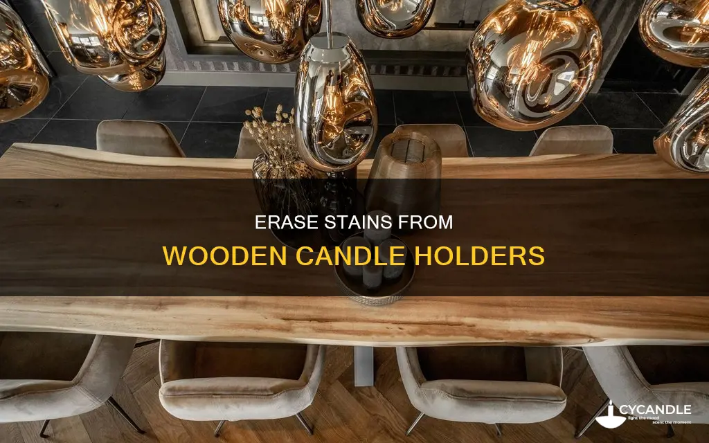 how to remove stain from wood finished candle sticks