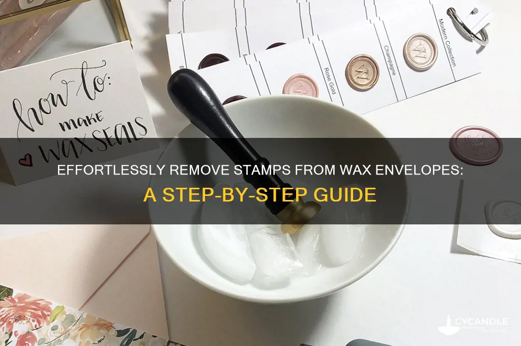 how to remove stamps from wax envelopes