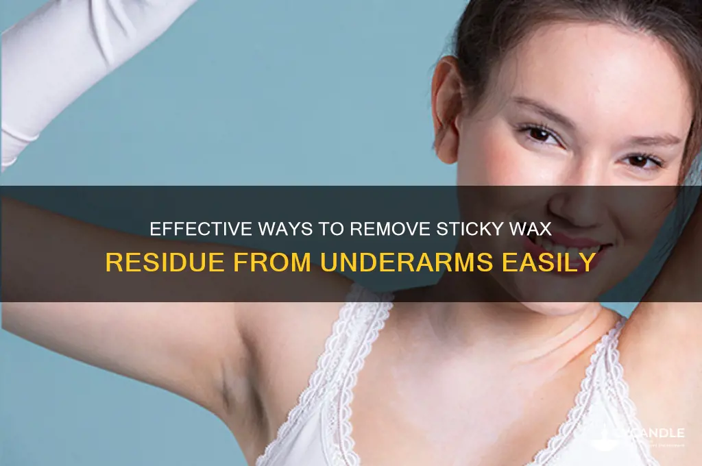 how to remove sticky wax from underarms