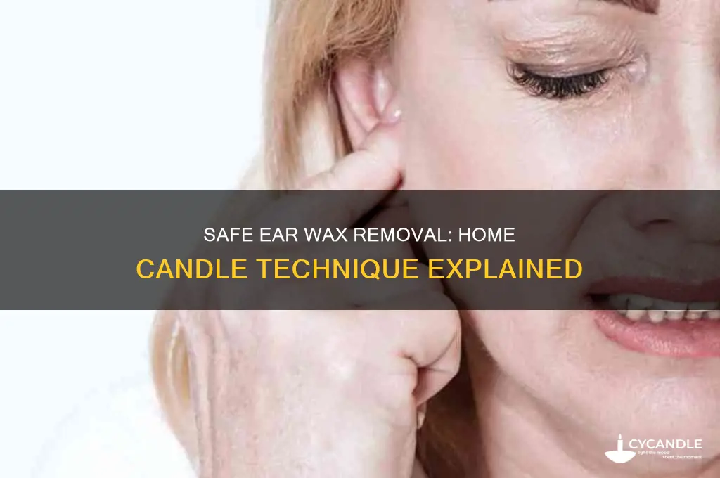 how to remove stubborn ear wax at home with candle
