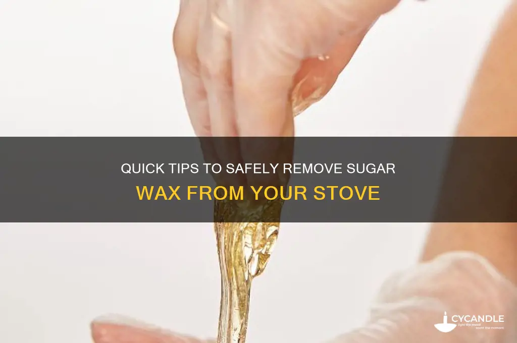 how to remove sugar wax from stove