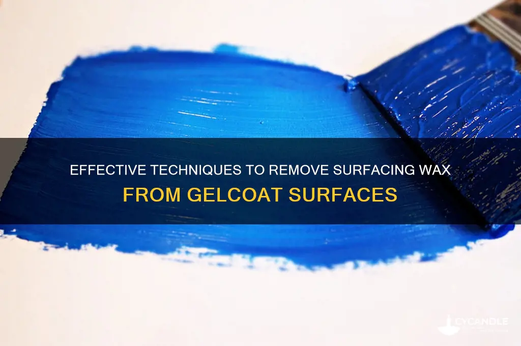how to remove surfacing wax from gelcoat