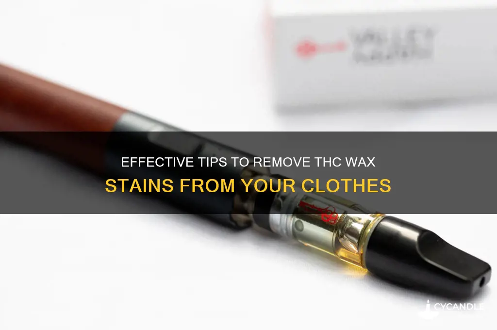 how to remove thc wax from clothes