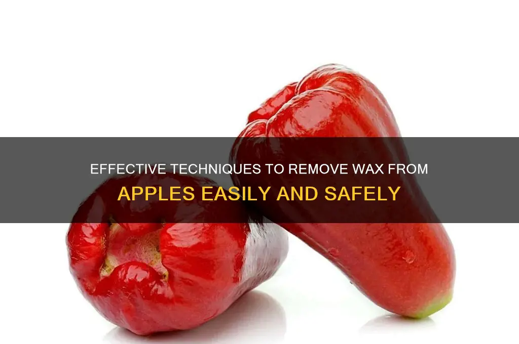 how to remove the wax from an apple